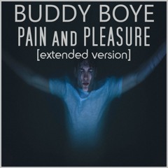 Buddy Boye - Pain And Pleasure (extended version)