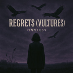 Regrets (Vultures)
