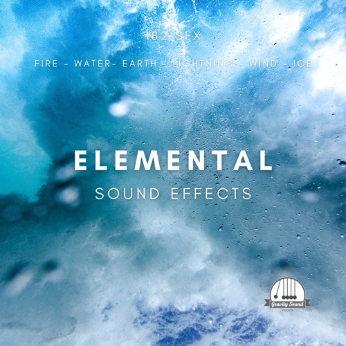 Stream Elemental SFX by Gravity Sound | Listen online for free on ...