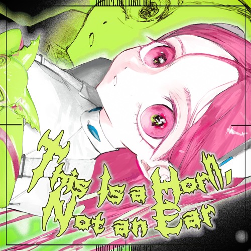 This Is a Horn, Not an Ear / AiSuu, miki