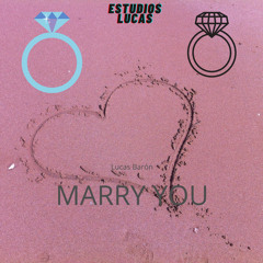 Marry You (Lucas Barón)