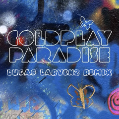 Coldplay - Paradise (Lucas Larvenz Remix)