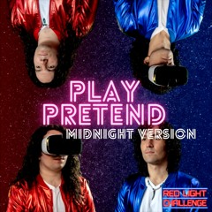 Play Pretend (Midnight Version)