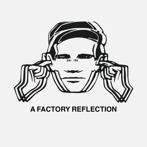 A Factory Reflection