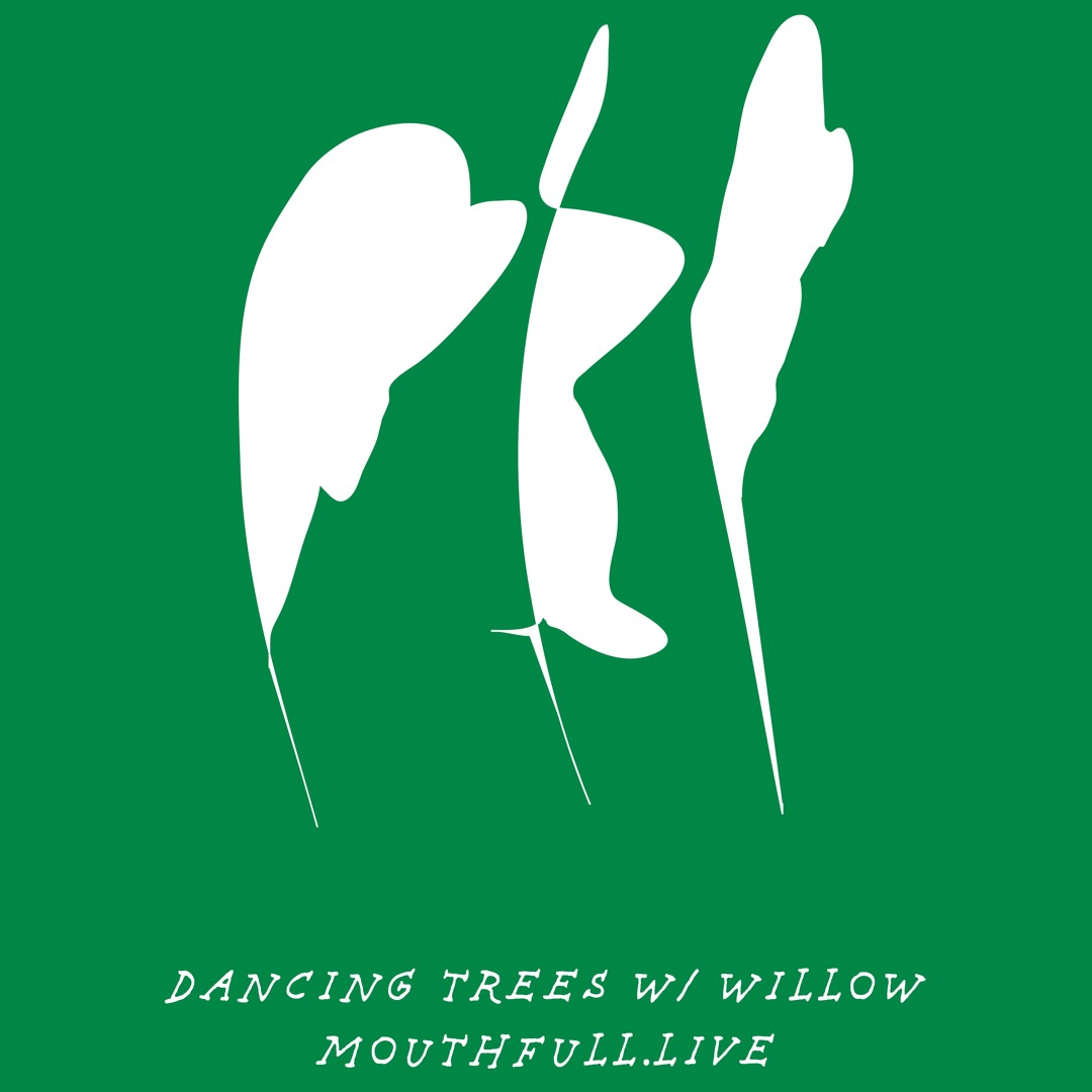 Stream Dancing Trees w/ Willow 26th July 2024 by Mouthfull Radio ...
