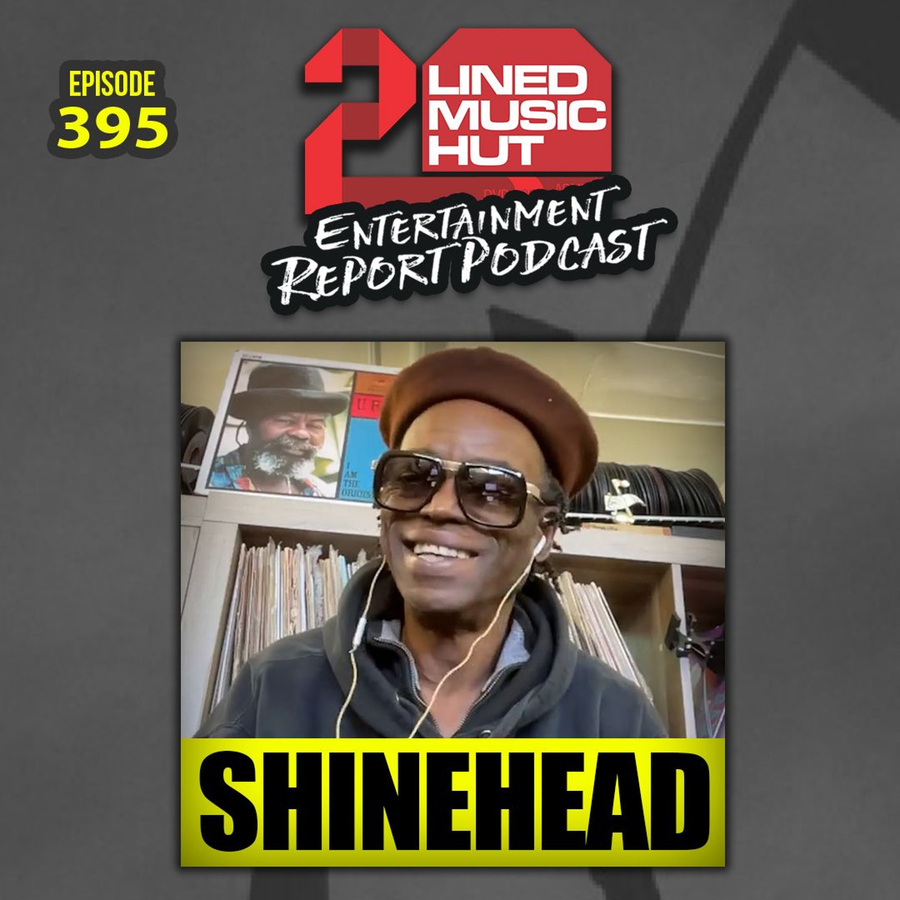EPISODE #395 THE LEGEND SHINEHEAD RETURNS episode artwork