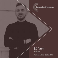 Vern - Kairos - Bread and Butter Recordings - Edition 002