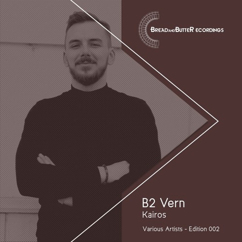 Vern - Kairos - Bread and Butter Recordings - Edition 002