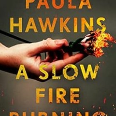 🥓read (PDF) A Slow Fire Burning: A Novel 🥓