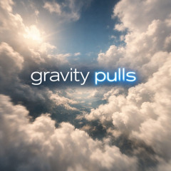 gravity pulls