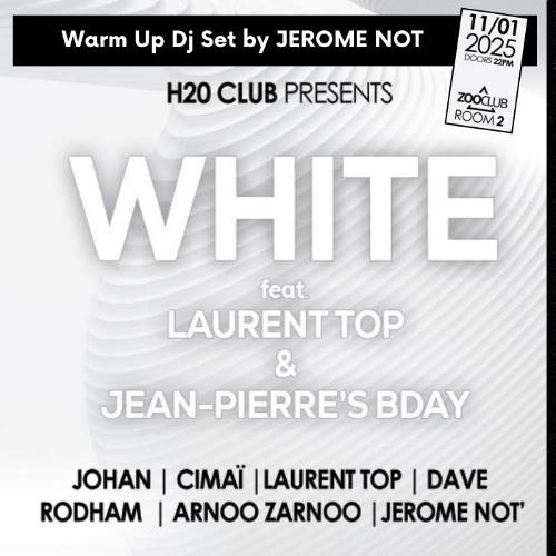Warm Up Dj Set soirée White (Birthday Laurent TOP & JP au Zoo club)