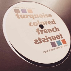 LV Free Track - Turquoise Colored French Tourists - Yesterday In Norrebro (So Glad Records)