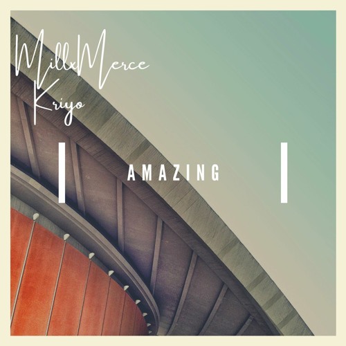 Amazing (Feat. Kriyo)