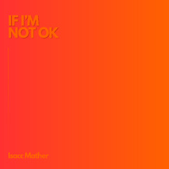 If I'm Not Ok x Issac Mather | INSTA DEMOS 2024