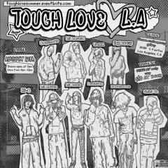 TOUGH LOVE FEST LA