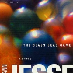 [Download] PDF 📧 The Glass Bead Game: (Magister Ludi) A Novel by  Hermann Hesse,Theo