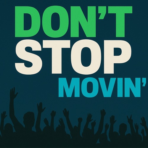 Dont Stop Movin’ (Stingray Edit)