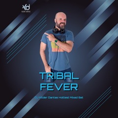 Tribal Fever (DJ Kilder Dantas Hottest Mixset) *REMASTERED*