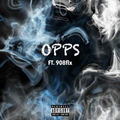 OPPS Ft. 908flx