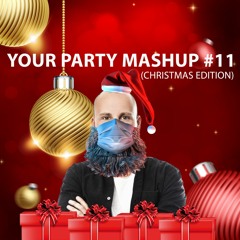 YOUR PARTY MASHUPS #11 (Christmas Edition)