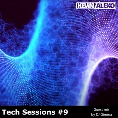 || Tech Sessions #9 by Kevin Alexo || Guest Mix by DJ Gimma