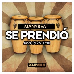 Manybeat - Se Prendio (Juan Galvis Remix) [OUT NOW] [TOP #27 On @Beatport]