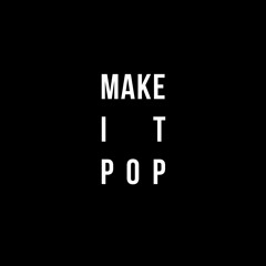 Step One - Make It Pop
