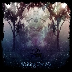 RaiiN - Waiting For Me