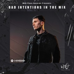 Wh0 Plays Sessions Episode 070: Bad Intention In The Mix