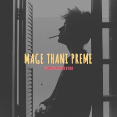 Mage Thani Preme Slowed And Reverb