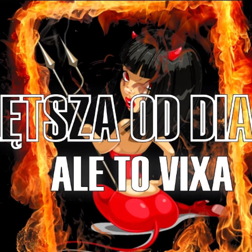 Gorętsza od Diabła (ALE TO VIXA)