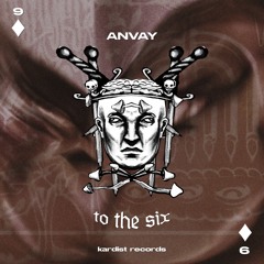 Anvay - To The Six