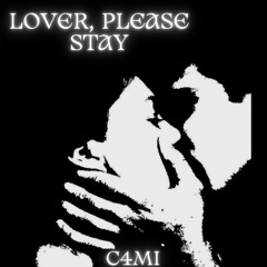 lover, please stay