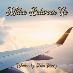 Miles Between Us