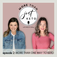 EPISODE 2 - MORE THAN ONE WAY TO KETO