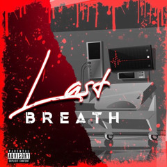 Last Breath(prod.JustxRolo)