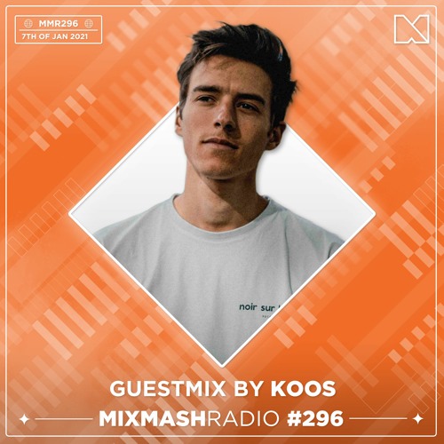 Laidback Luke Presents: Koos Guestmix | Mixmash Radio #296