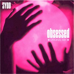 Obsessed (Original Mix)