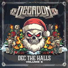 Decadon Presents: Dec The Halls Vol. 5