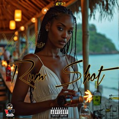 Rum Shot (Mastered)