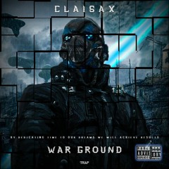 CLAISAX - War Ground