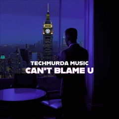 CANT BLAME U
