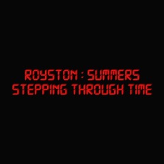Royston Summers - Stepping Through Time