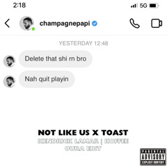 Kendrick Lamar - Not Like Us X Toast (Oura Edit)