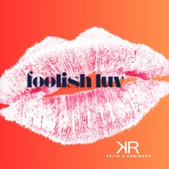 Foolish Luv