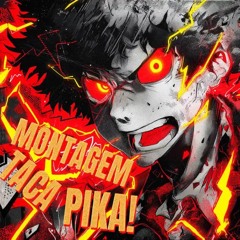 MONTAGEM TACA PIKA!