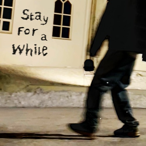 stay for a while