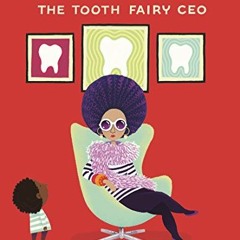[GET] KINDLE 📫 Tallulah the Tooth Fairy CEO by  Tamara Pizzoli &  Federico Fabiani [
