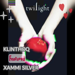 Twilight love ft.xammie silver