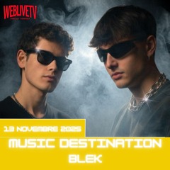 Music Destination, Blek - 11 novembre 2025